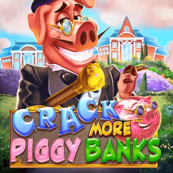 Crack More Piggy Banks